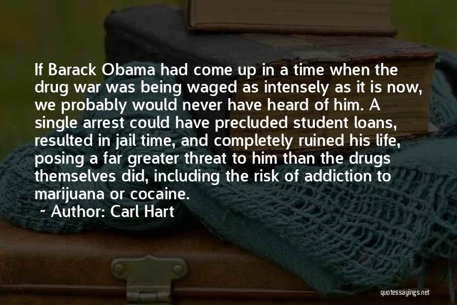 Drug Addiction Quotes By Carl Hart