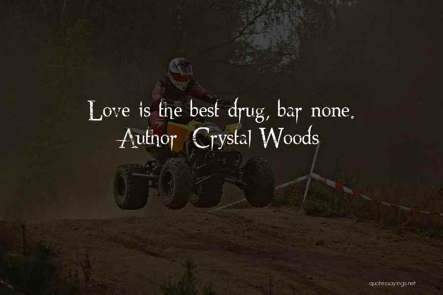 Drug Addiction Quotes By Crystal Woods