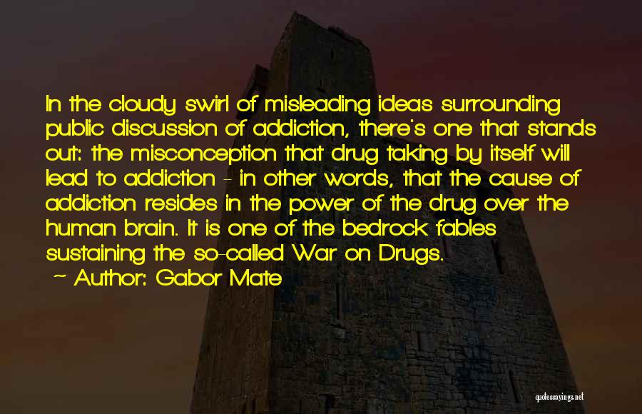 Drug Addiction Quotes By Gabor Mate