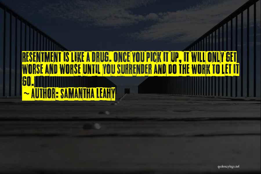 Drug Addiction Quotes By Samantha Leahy