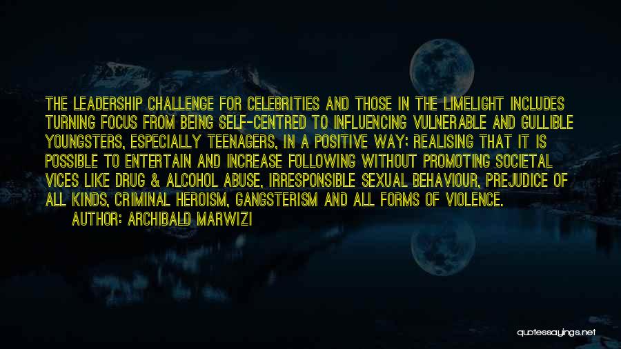 Drug Alcohol Abuse Quotes By Archibald Marwizi Drug Alcohol Abuse Quotes By Archibald Marwizi