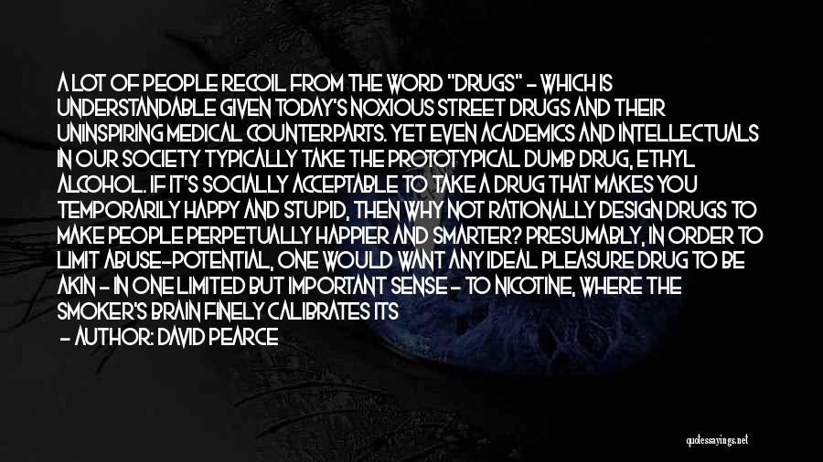 Drug Alcohol Abuse Quotes By David Pearce