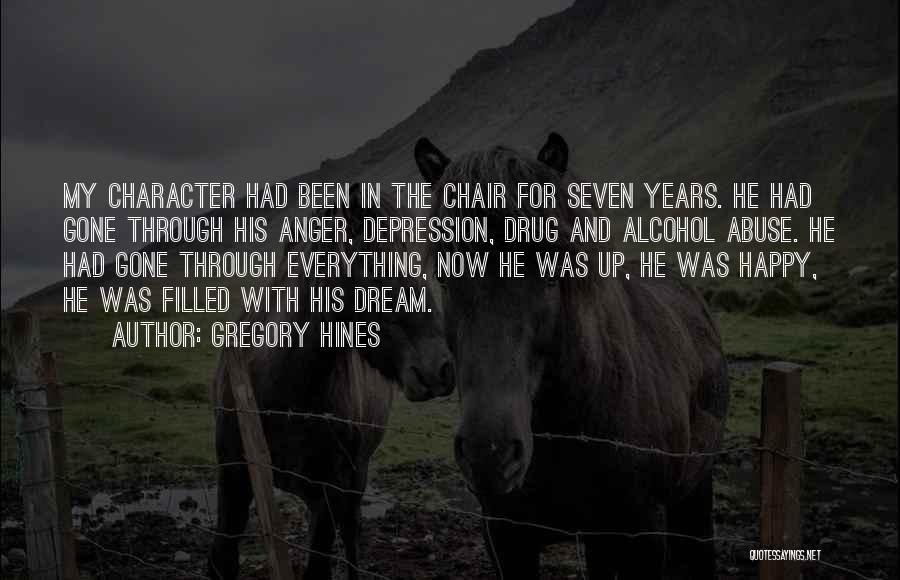 Drug Alcohol Abuse Quotes By Gregory Hines Drug Alcohol Abuse Quotes By Gregory Hines