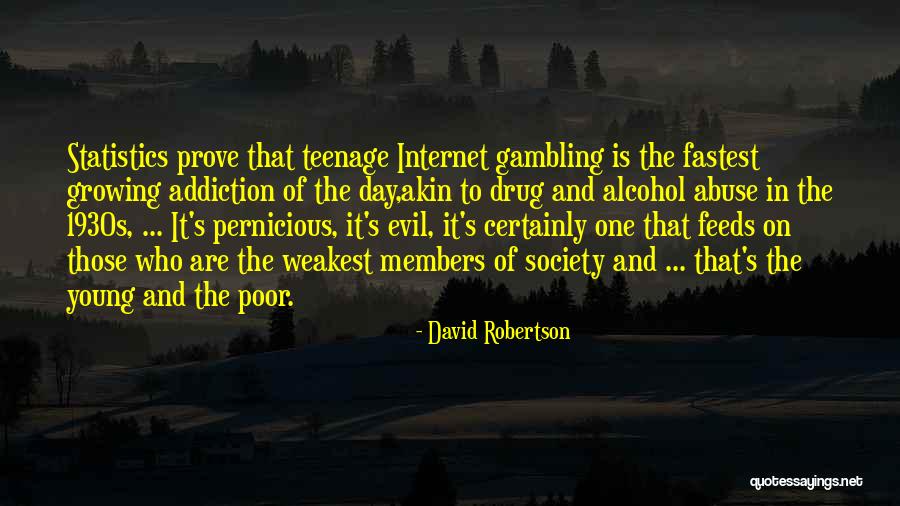 Drug And Alcohol Abuse Quotes By David Robertson Drug And Alcohol Abuse Quotes By David Robertson