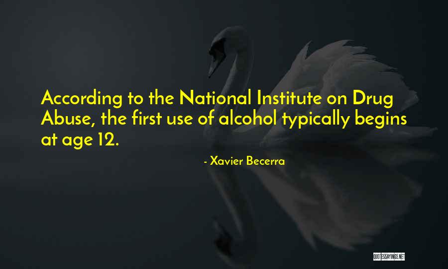 Drug And Alcohol Abuse Quotes By Xavier Becerra Drug And Alcohol Abuse Quotes By Xavier Becerra