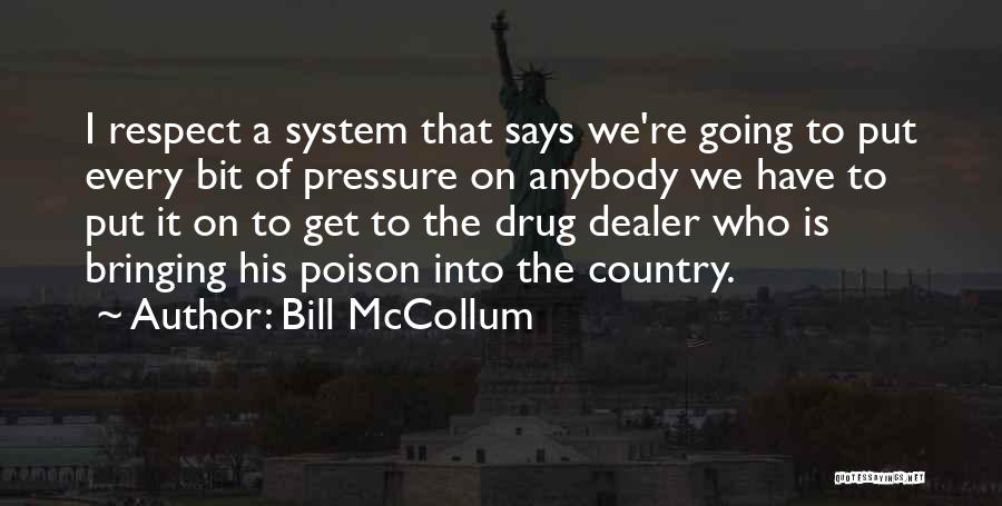 Drug Dealer Quotes By Bill McCollum