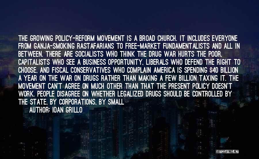 Drug Decriminalization Quotes By Ioan Grillo