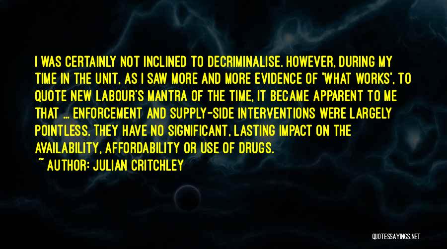 Drug Enforcement Quotes By Julian Critchley