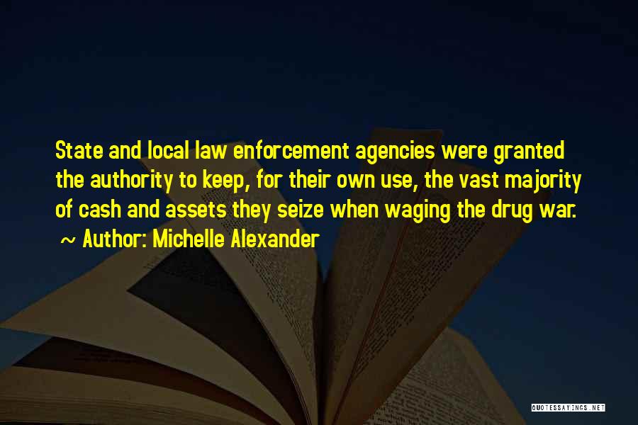 Drug Enforcement Quotes By Michelle Alexander