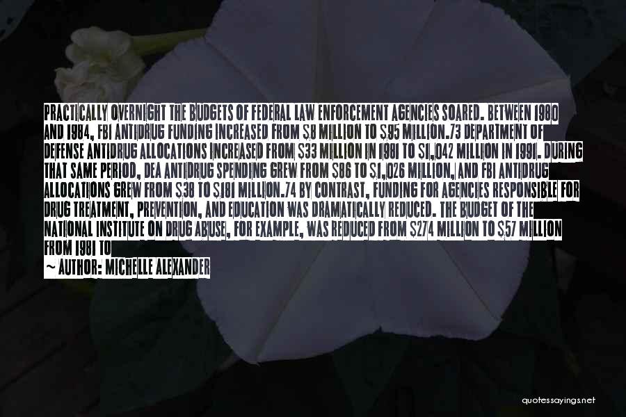 Drug Enforcement Quotes By Michelle Alexander