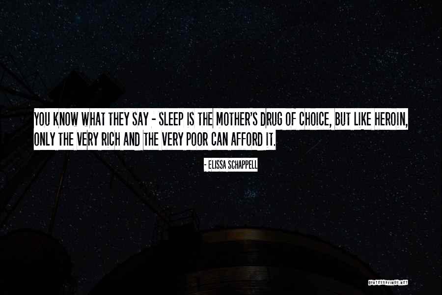 Drug Heroin Quotes By Elissa Schappell Drug Heroin Quotes By Elissa Schappell