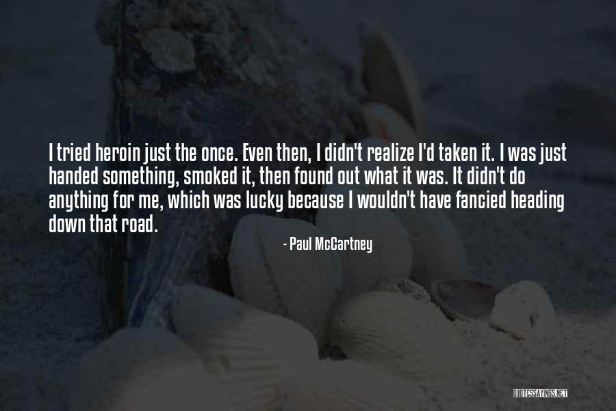 Drug Heroin Quotes By Paul McCartney Drug Heroin Quotes By Paul McCartney