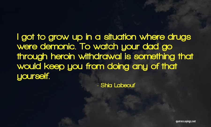 Drug Heroin Quotes By Shia Labeouf Drug Heroin Quotes By Shia Labeouf