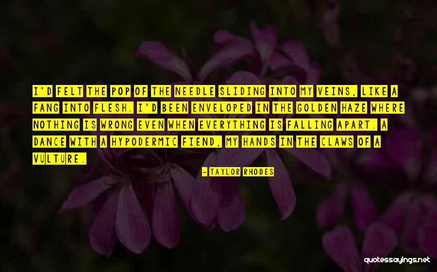 Drug Heroin Quotes By Taylor Rhodes Drug Heroin Quotes By Taylor Rhodes