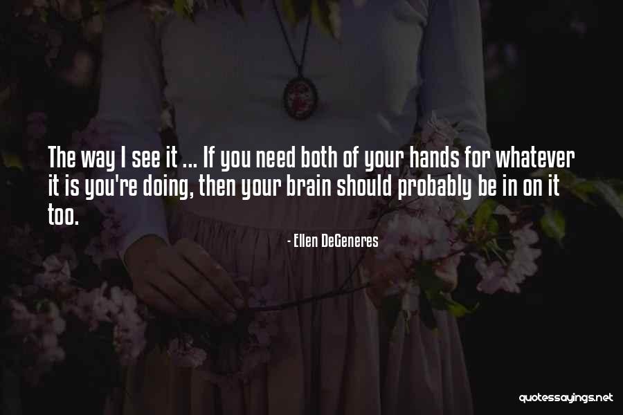 Drug Like Weed Quotes By Ellen DeGeneres Drug Like Weed Quotes By Ellen DeGeneres