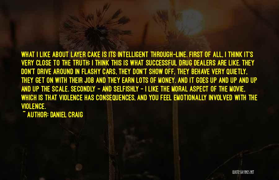 Drug Money Quotes By Daniel Craig