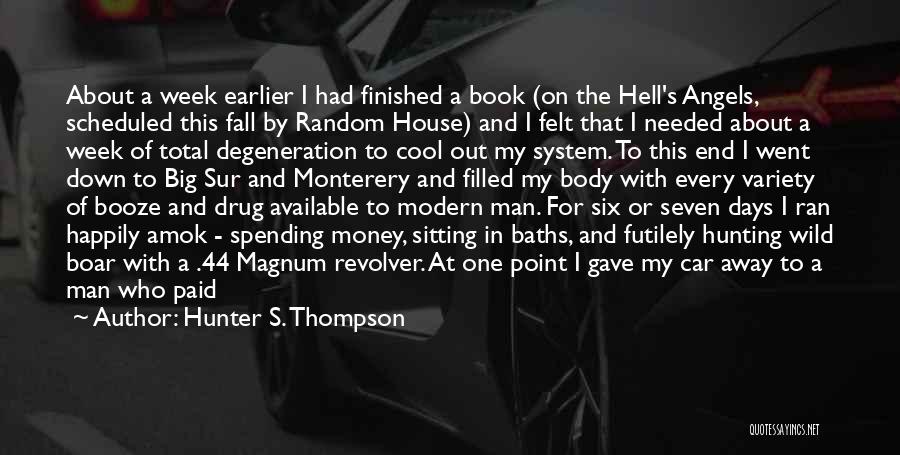 Drug Money Quotes By Hunter S. Thompson