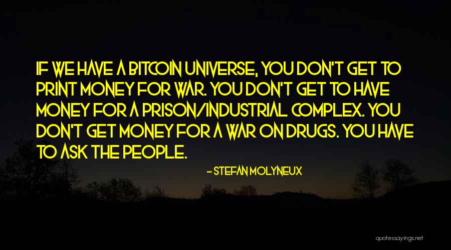 Drug Money Quotes By Stefan Molyneux