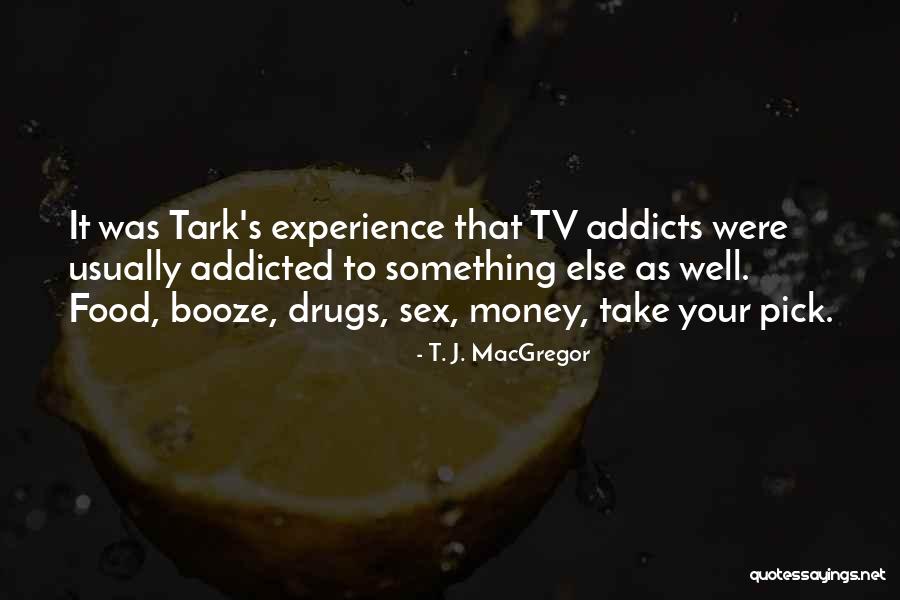 Drug Money Quotes By T. J. MacGregor Drug Money Quotes By T. J. MacGregor
