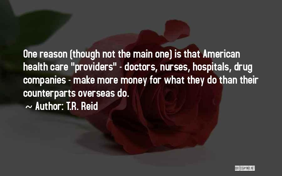 Drug Money Quotes By T.R. Reid