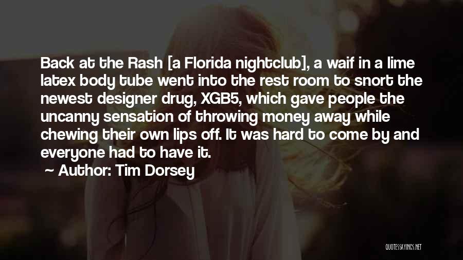 Drug Money Quotes By Tim Dorsey