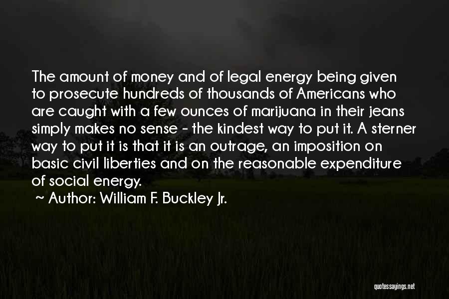 Drug Money Quotes By William F. Buckley Jr.