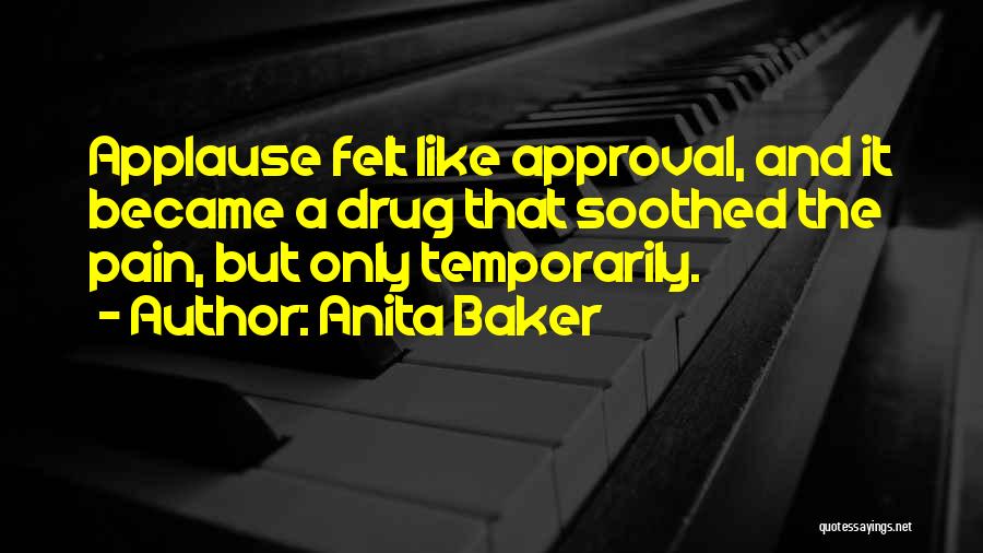 Drug Pain Quotes By Anita Baker