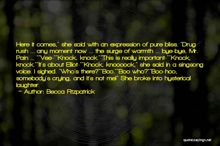Drug Pain Quotes By Becca Fitzpatrick