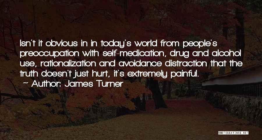 Drug Pain Quotes By James Turner