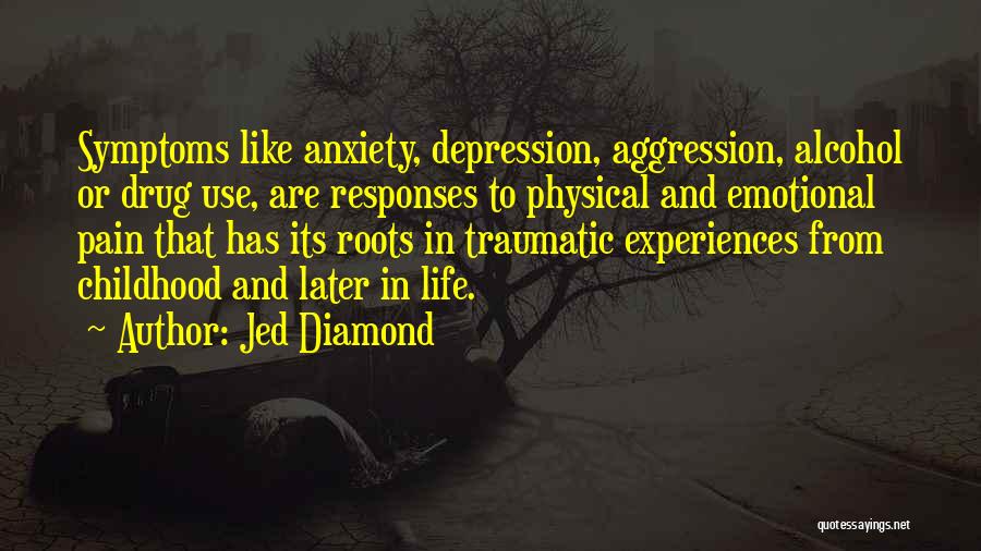 Drug Pain Quotes By Jed Diamond