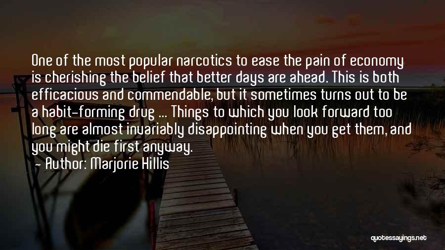 Drug Pain Quotes By Marjorie Hillis