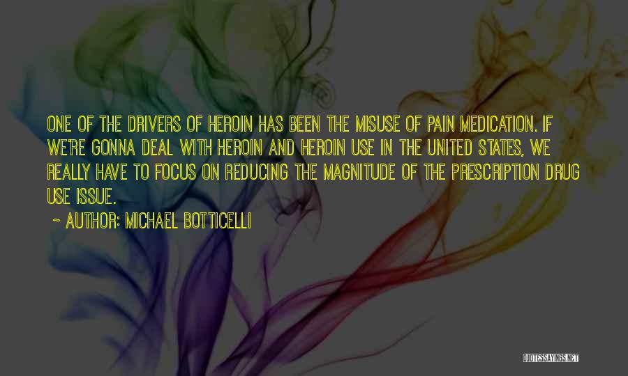 Drug Pain Quotes By Michael Botticelli