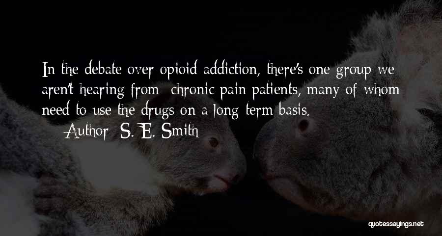 Drug Pain Quotes By S. E. Smith