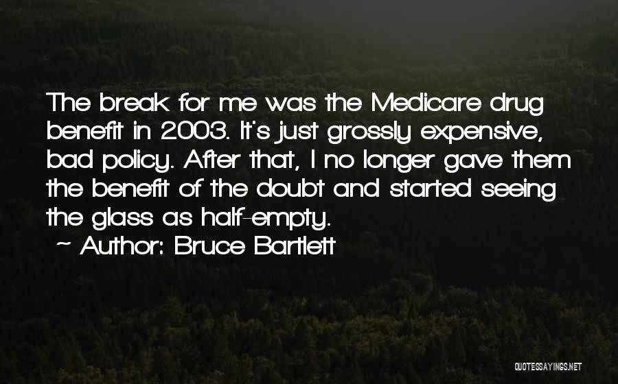 Drug Policy Quotes By Bruce Bartlett