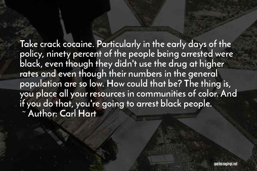 Drug Policy Quotes By Carl Hart
