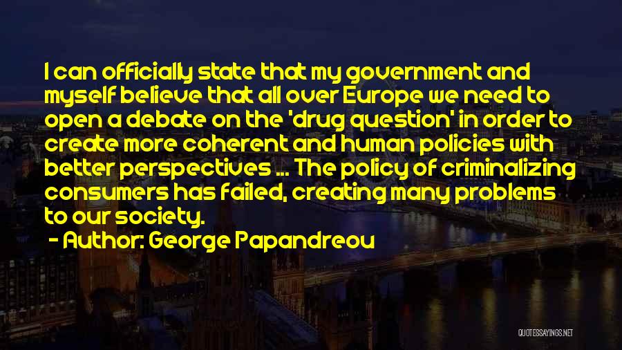 Drug Policy Quotes By George Papandreou