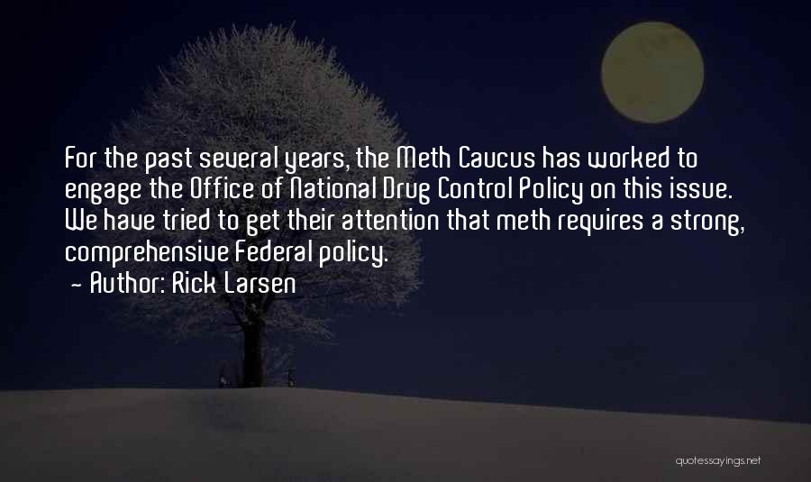 Drug Policy Quotes By Rick Larsen