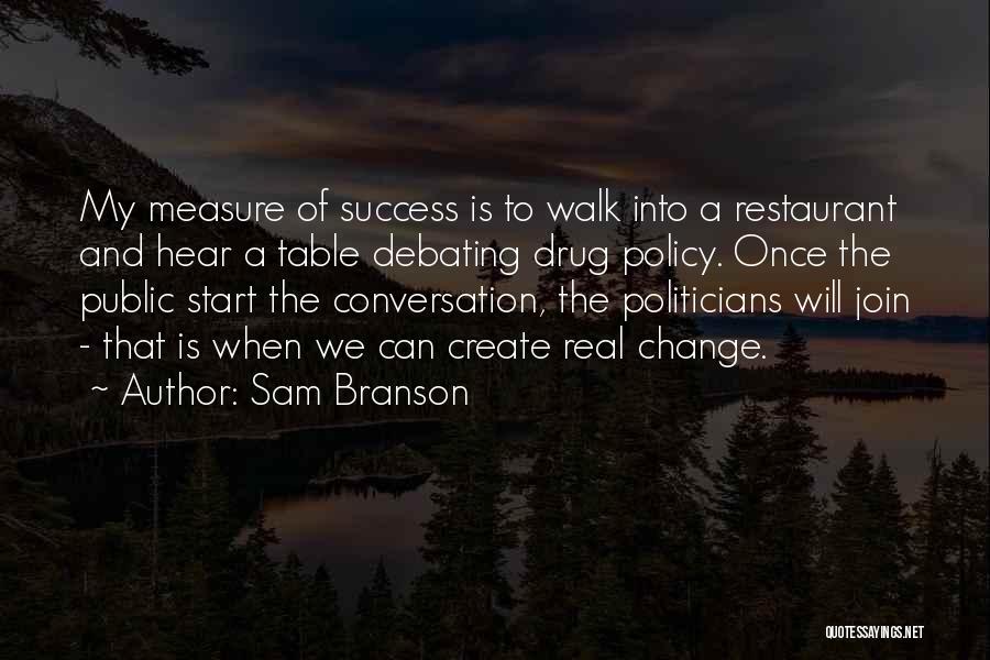 Drug Policy Quotes By Sam Branson