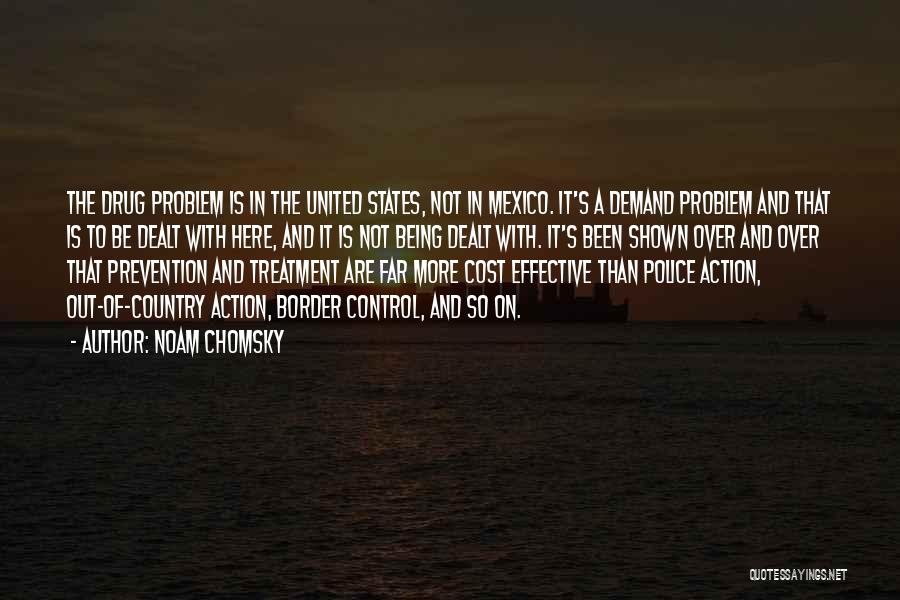 Drug Prevention Quotes By Noam Chomsky