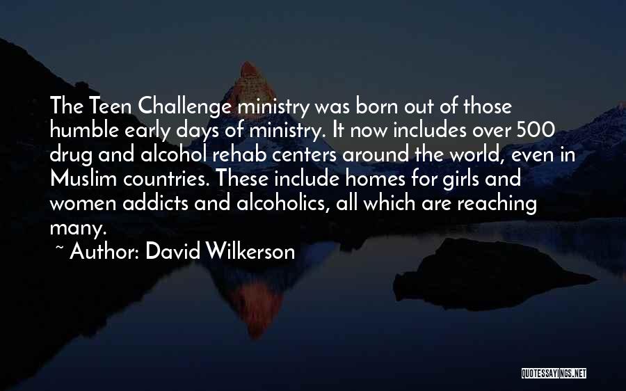 Drug Rehab Quotes By David Wilkerson