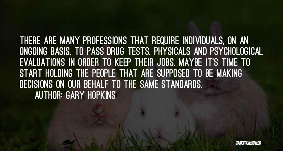 Drug Tests Quotes By Gary Hopkins
