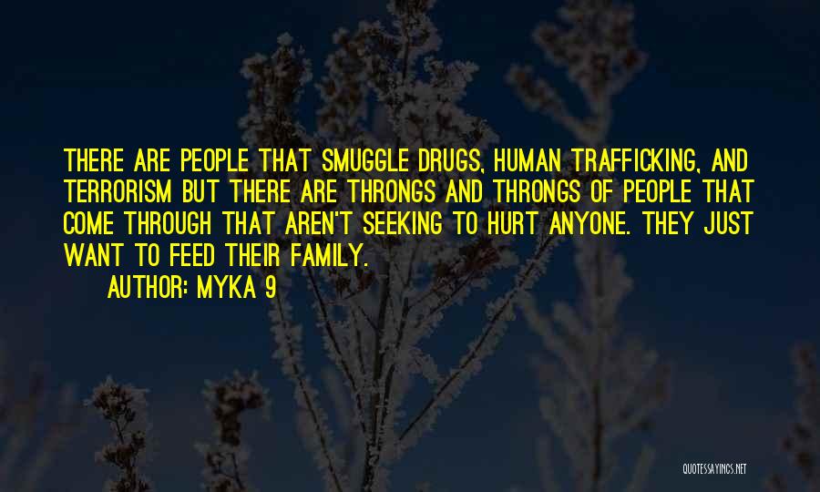 Drug Trafficking Quotes By Myka 9