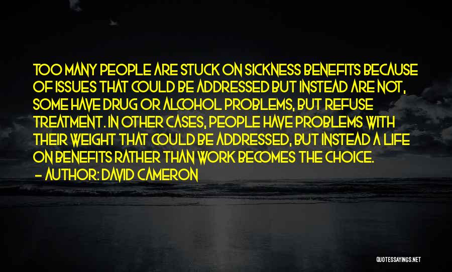 Drug Treatment Quotes By David Cameron