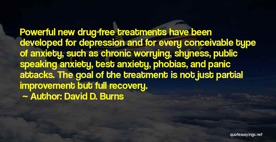 Drug Treatment Quotes By David D. Burns