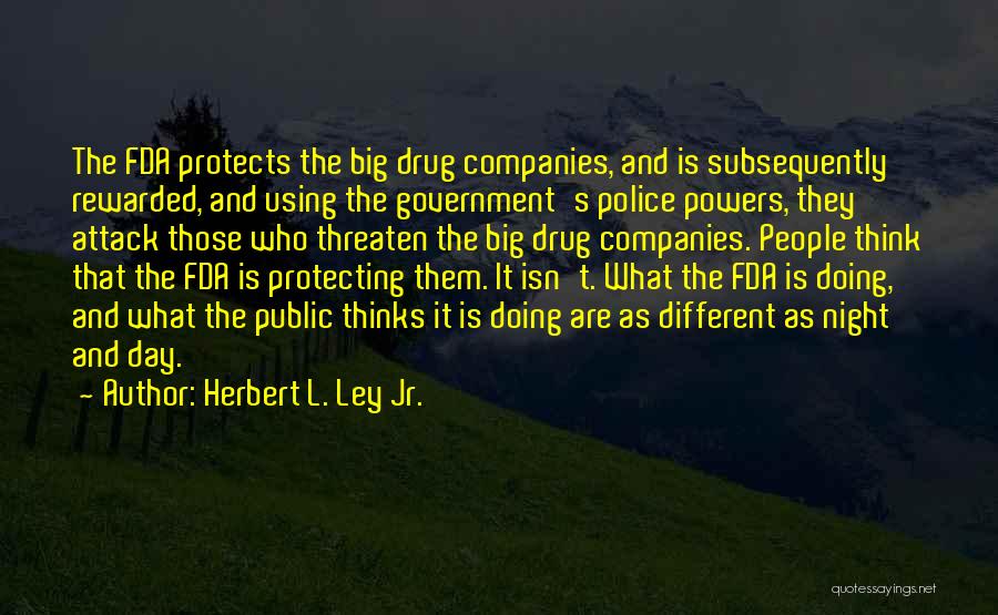 Drug Treatment Quotes By Herbert L. Ley Jr.