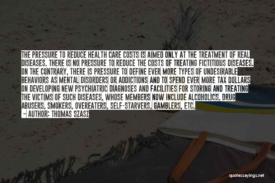 Drug Treatment Quotes By Thomas Szasz