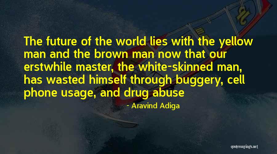 Drug Usage Quotes By Aravind Adiga