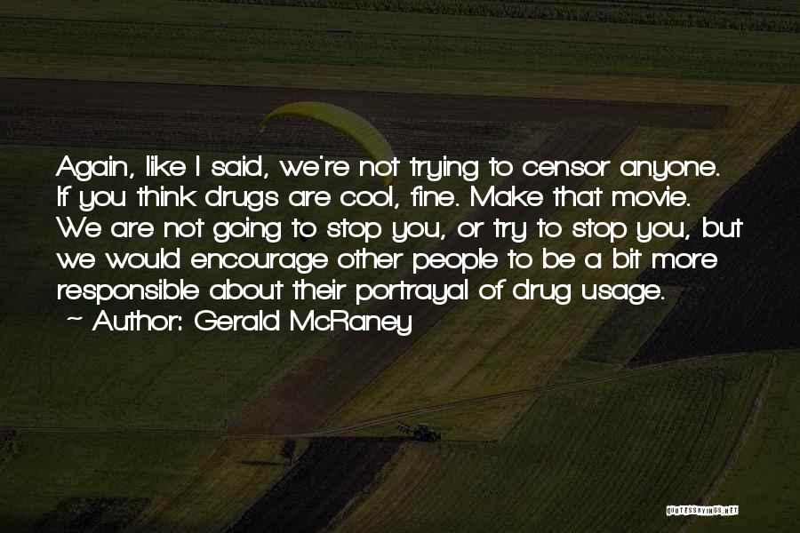 Drug Usage Quotes By Gerald McRaney