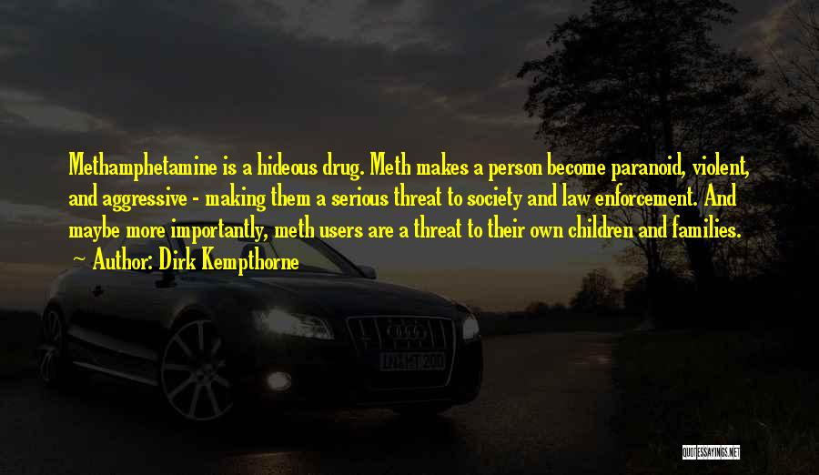 Drug Users Quotes By Dirk Kempthorne
