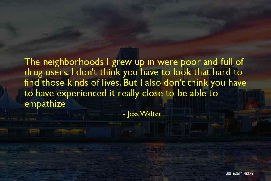 Drug Users Quotes By Jess Walter